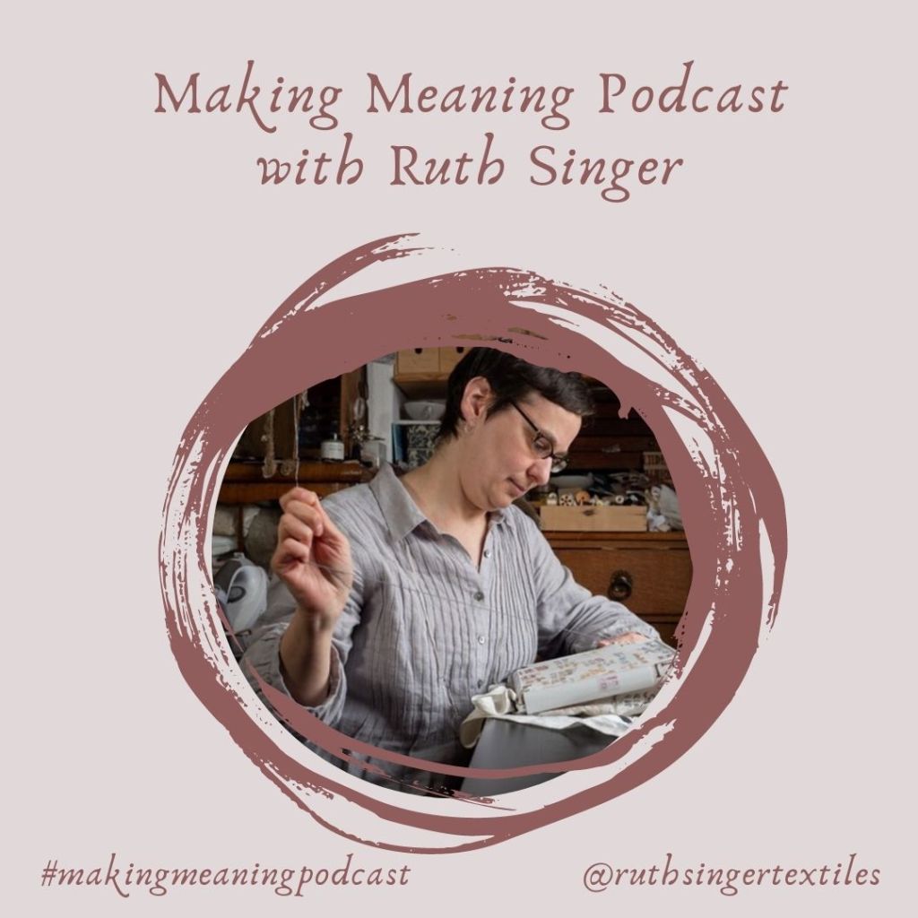 Making Meaning Podcast Episode Eleven – Reflections with Ruth Singer