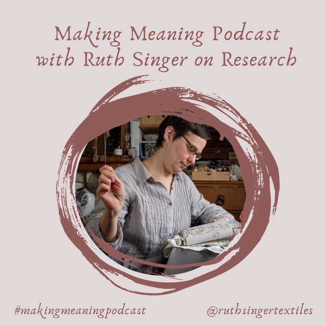 Making Meaning Podcast Episode 20 with Ruth Singer on Research