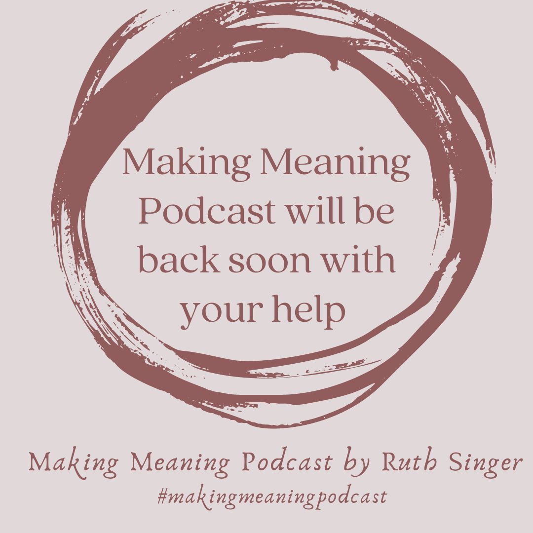 Making Meaning Podcast is coming back!