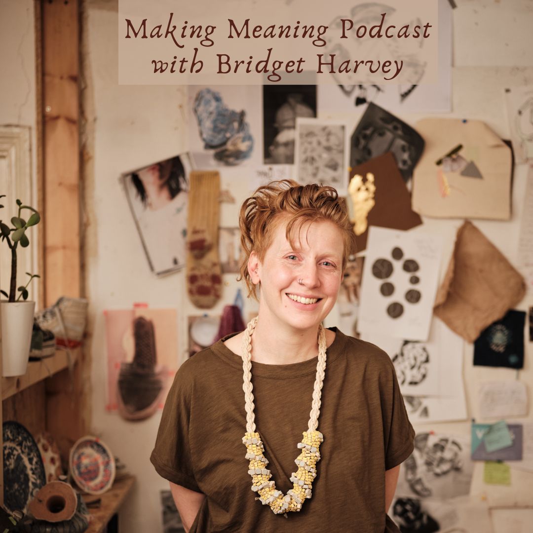 Making Meaning Podcast Episode 36 with Bridget Harvey